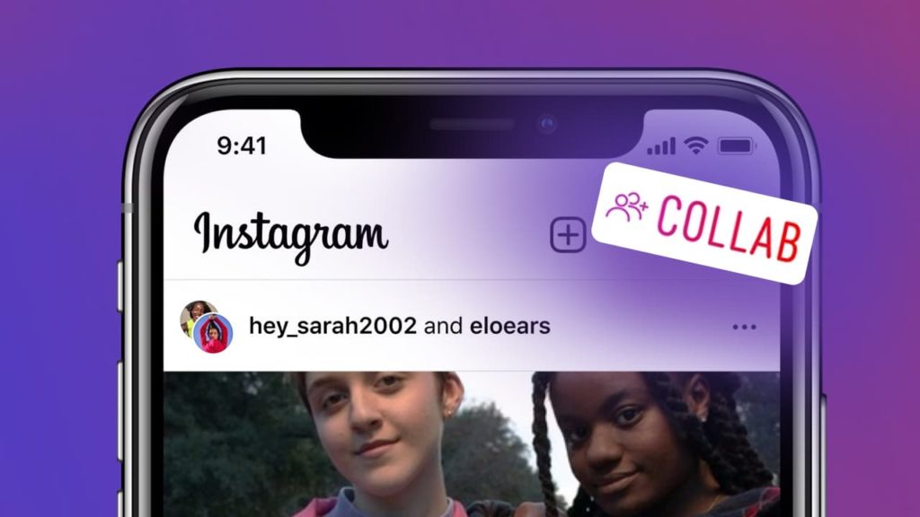 Instagram Collabs Will Allow Users To Co Author Same Posts