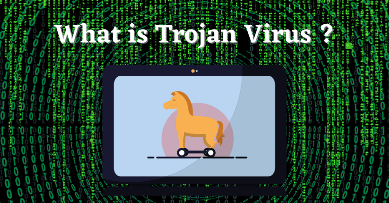 What is Trojan Virus
